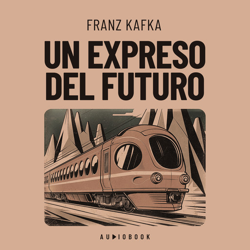 Un expreso del futuro, Franz Kafka