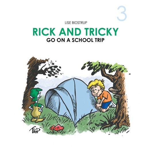 Rick and Tricky #3: Rick and Tricky Go on a School Trip, Lise Bidstrup