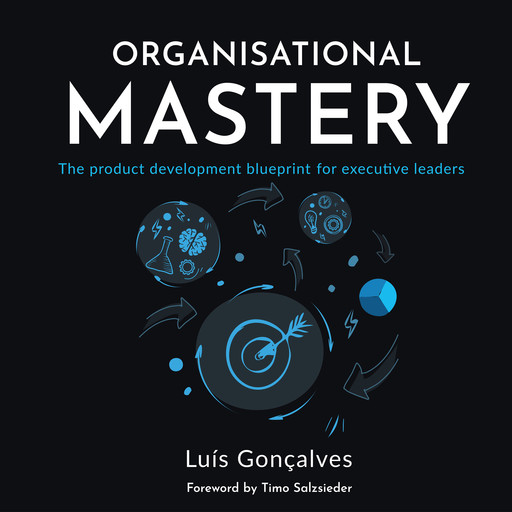 Organisational Mastery, Luis Gonçalves