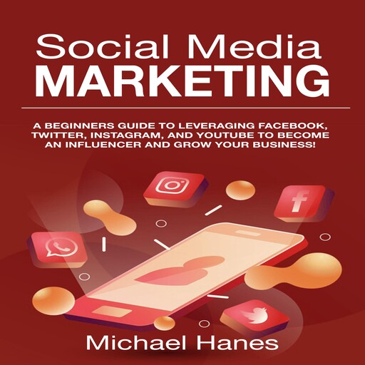 Social Media Marketing, Michael Hanes