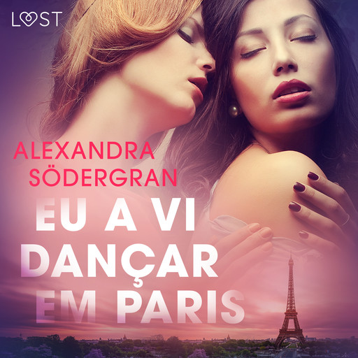 Eu a vi dançar em Paris - Conto Erótico, Alexandra Södergran
