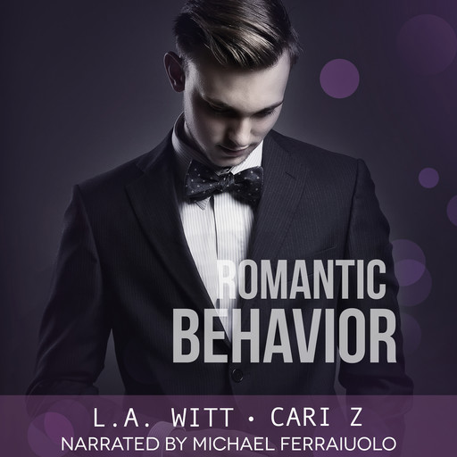 Romantic Behavior, L.A.Witt, Cari Z