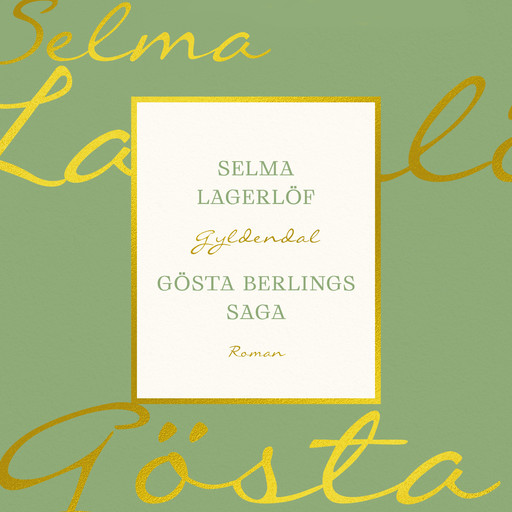 Gösta Berlings Saga, Selma Lagerlöf