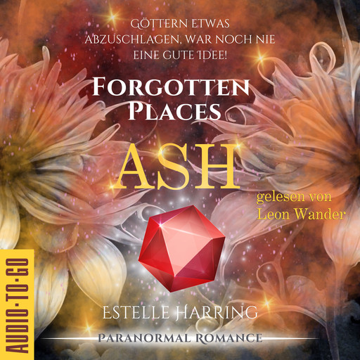 Ash - Forgotten Places, Band 2 (ungekürzt), Estelle Harring