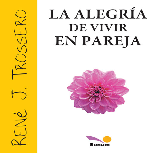 La alegría de vivir en pareja, René Trossero