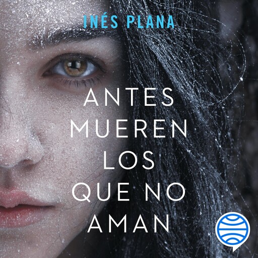 Antes mueren los que no aman, Inés Plana