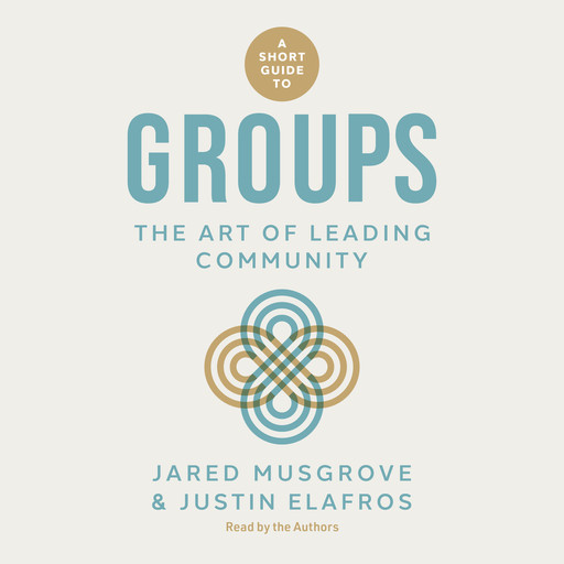 A Short Guide to Groups, Jared Musgrove, Justin Elafros