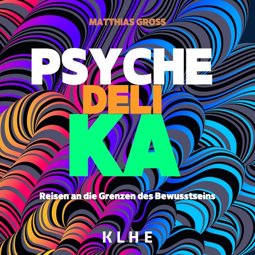 Psychedelika, Matthias Gross