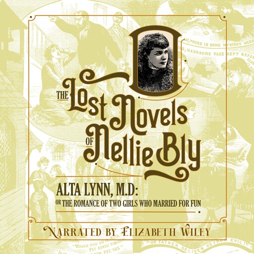 Alta Lynn, M.D., Nellie Bly