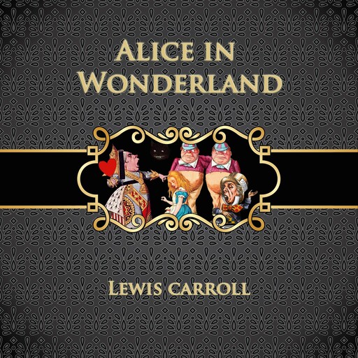 Alice in Wonderland, Lewis Carroll