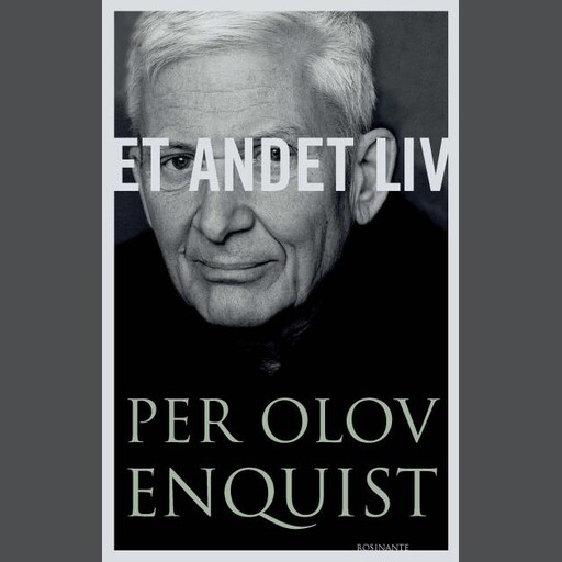 Et andet liv, Per Olov Enquist