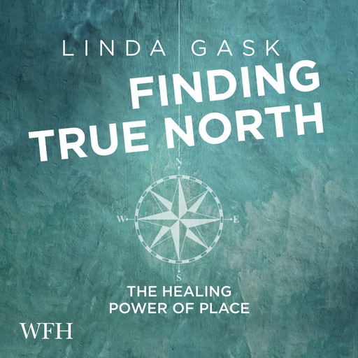 Finding True North, Linda Gask