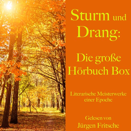 Sturm und Drang: Die große Hörbuch Box, Friedrich Schiller, Johann Wolfgang von Goethe