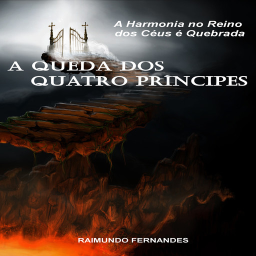 A Queda dos Quatro Príncipes: A Harmonia no Reino dos Céus é Quebrada, Raimundo Fernandes