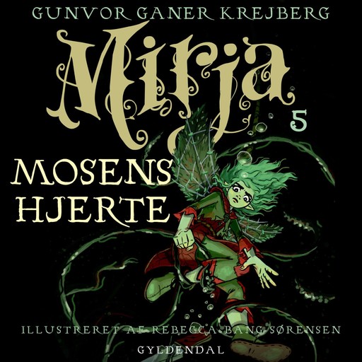 Mirja 5 - Mosens hjerte, Gunvor Ganer Krejberg