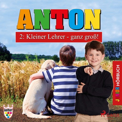 Anton 2: Kleiner Lehrer - ganz groß! - Hörbuch Junior, Elsegret Ruge