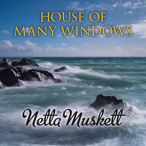 House of Many Windows, Netta Muskett