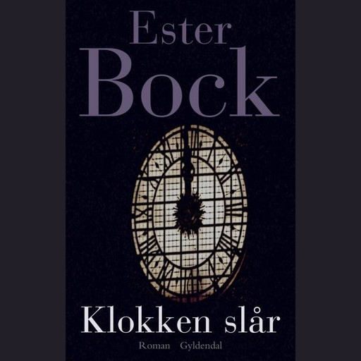 Klokken slår, Ester Bock
