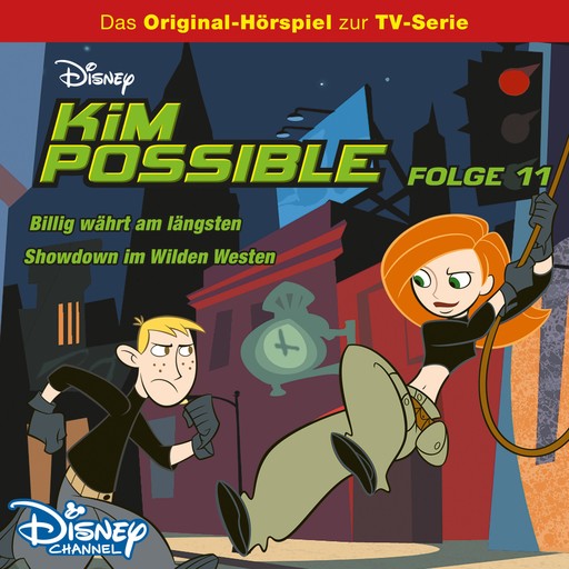 11: Billig währt am längsten / Showdown im Wilden Westen (Hörspiel zur Disney TV-Serie), Gary Powell, Kim Possible