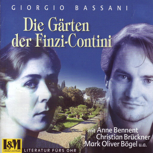 Die Gärten der Finzi-Contini - Giorgio Bassani (ungekürzt), Giorgio Bassani