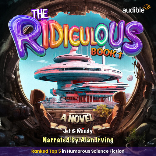 The Ridiculous: Book 1, Jeffrey Kippel, Mindy Blackstien, JefandMindy