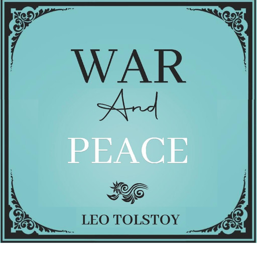 War And Peace, Leo Tolstoy