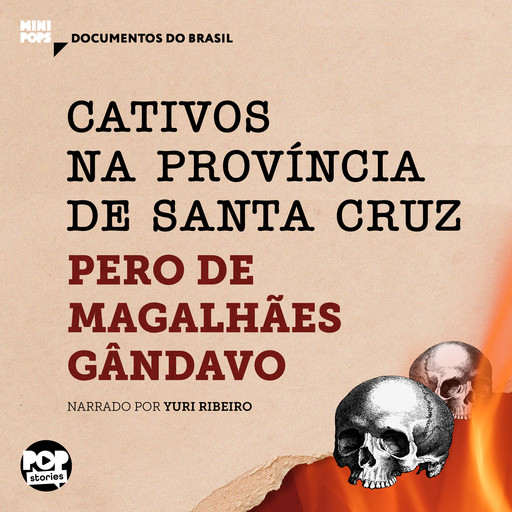 Cativos na província de Santa Cruz: Trechos selecionados de História da Província de Santa Cruz, Pero de Magalhães Gandavo