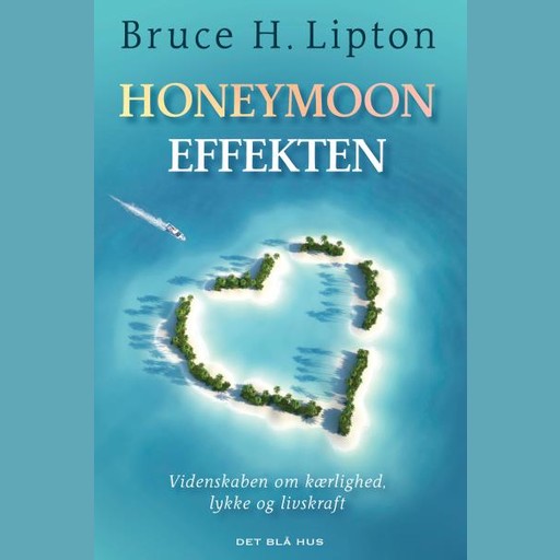 Honeymoon-effekten, Bruce Lipton
