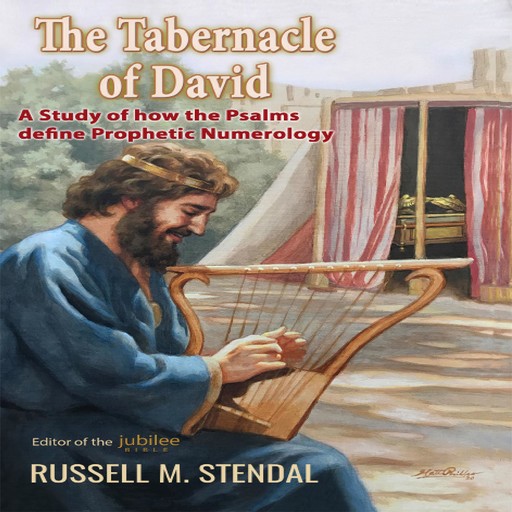 The Tabernacle of David, Russell M. Stendal