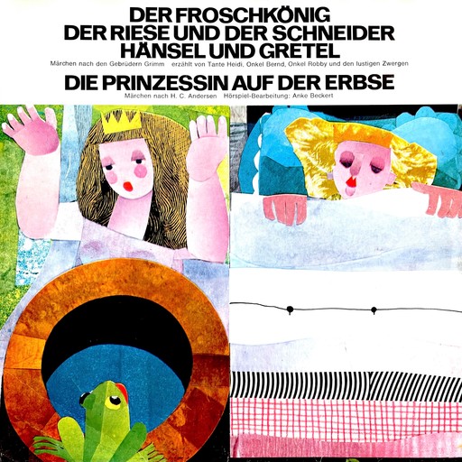 Der Froschkönig / Der Riese und der Schneider / Hänsel und Gretel / Die Prinzessin auf der Erbse, Hans Christian Andersen, Gebrüder Grimm