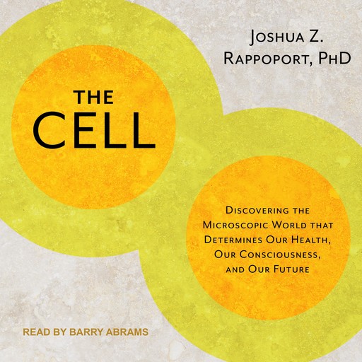 The Cell, Joshua Z. Rappoport