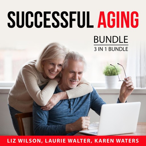 Successful Aging Bundle, 3 in 1 Bundle, Karen Waters, Liz Wilson, Laurie Walter