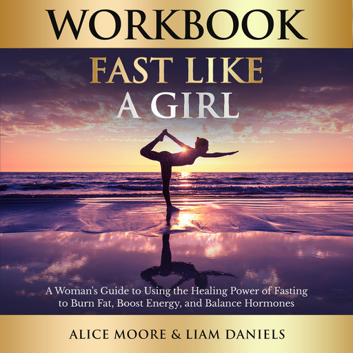 Workbook: Fast Like a Girl by Dr. Mindy Pelz, Alice Moore, Liam Daniels