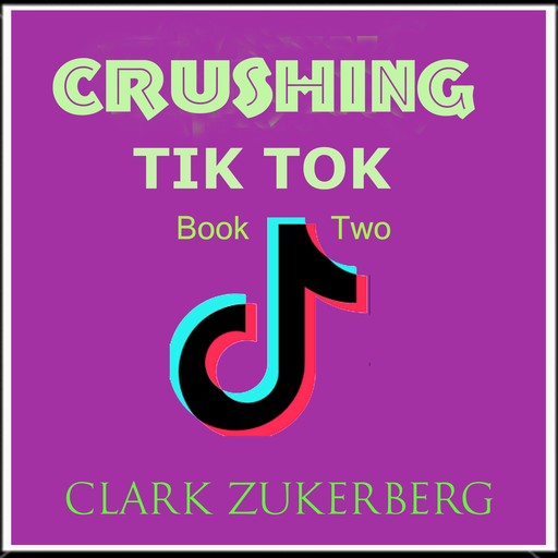 crushing tik tok, Clark Zukerberg