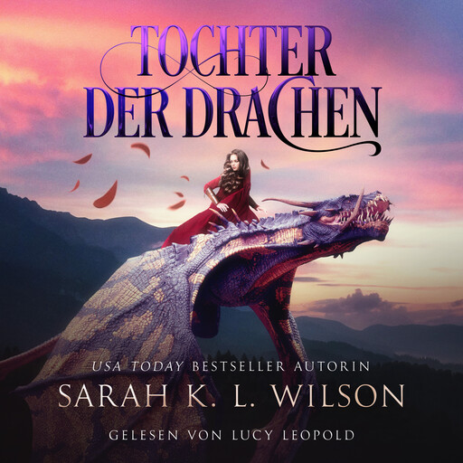 Tochter der Drachen - Hörbuch, Sarah K.L. Wilson