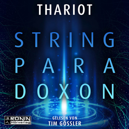 Das String-Paradoxon (ungekürzt), Thariot