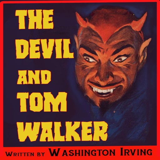The Devil and Tom Walker, Washington Irving