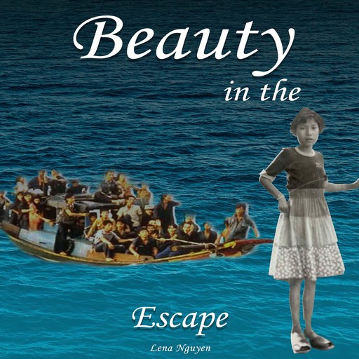 Beauty in the Escape, Lena Nguyen