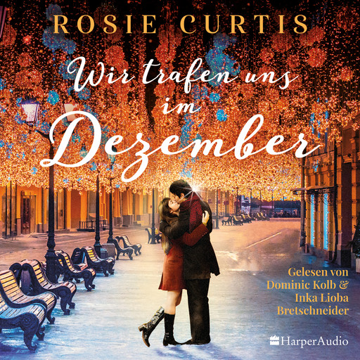 Wir trafen uns im Dezember (ungekürzt), Rosie Curtis