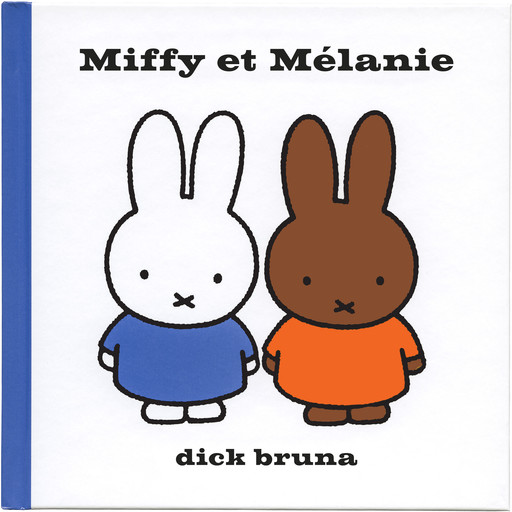 Miffy et Mélanie, Dick Bruna