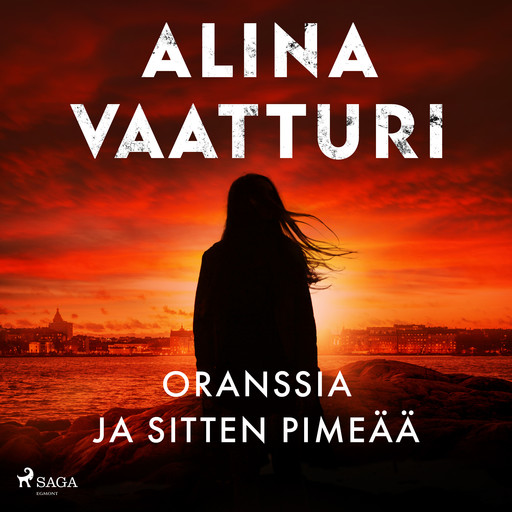 Oranssia ja sitten pimeää, Alina Vaatturi