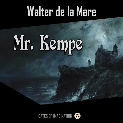 Mr. Kempe, Walter De la Mare