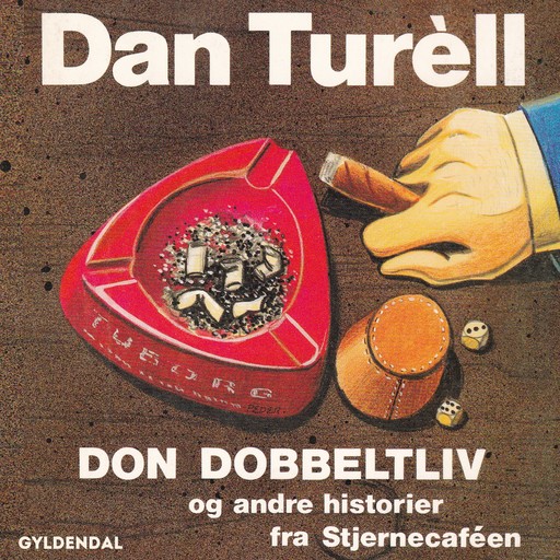 Don Dobbeltliv og andre historier fra Stjernecaféen, Dan Turell