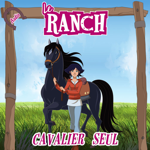 Cavalier seul, Le Ranch