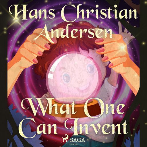 What One Can Invent, Hans Christian Andersen
