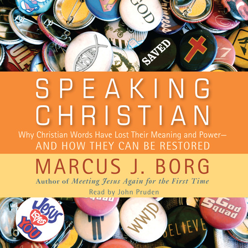Speaking Christian, Marcus Borg