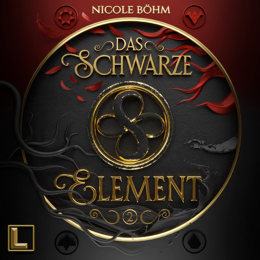 Das schwarze Element - Das schwarze Element, Band 2 (ungekürzt), Nicole Böhm
