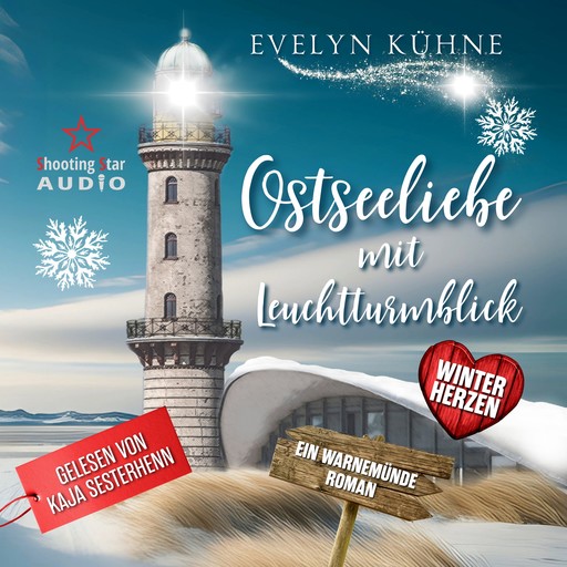 Ostseeliebe mit Leuchtturmblick: Winterherzen - Ostseeliebe mit Leuchtturmblick, Band 1 (ungekürzt), Evelyn Kühne