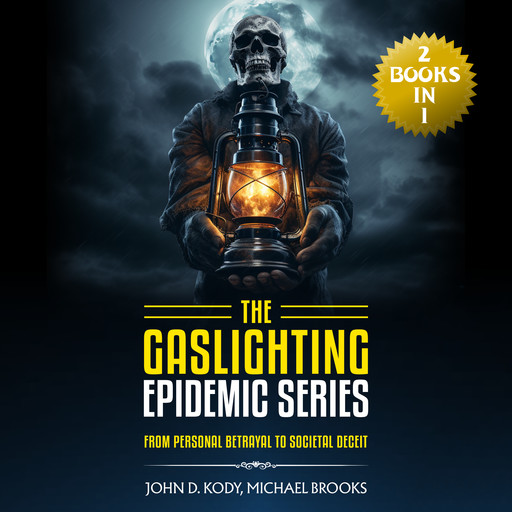 The Gaslighting Epidemic Series, Michael Brooks, John D. Kody