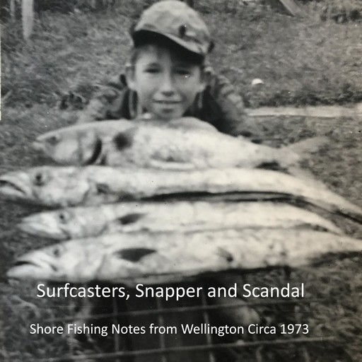 Surfcasters, Snapper and Scandal, GJ Philip